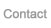 Contact